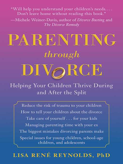 Title details for Parenting through Divorce: Helping Your Children Thrive During and After the Split by Lisa René Reynolds - Available